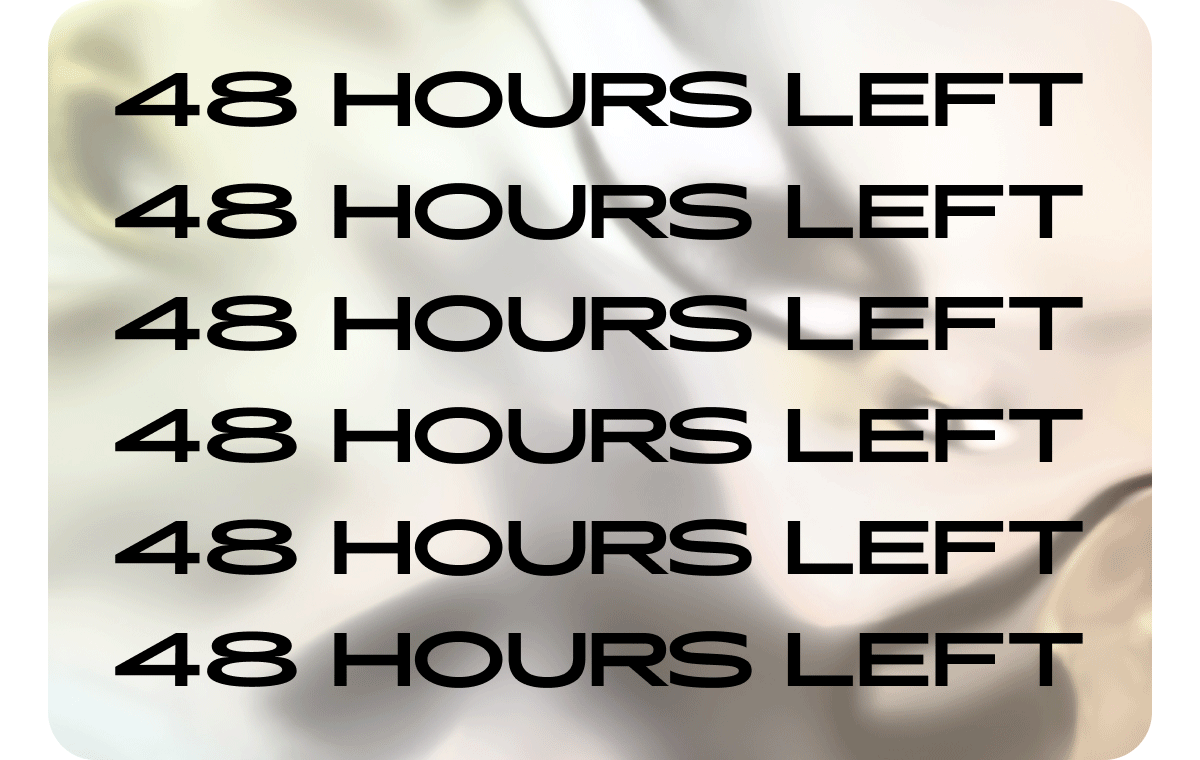48 hours left