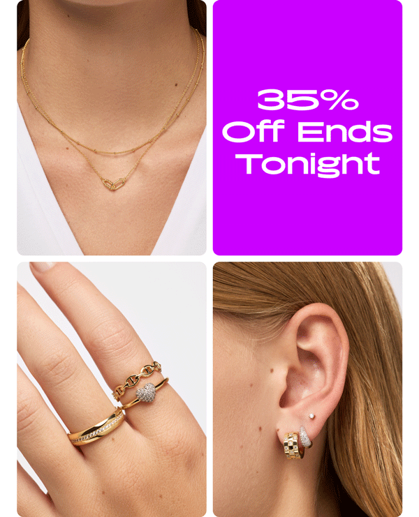 35% off ends tonight