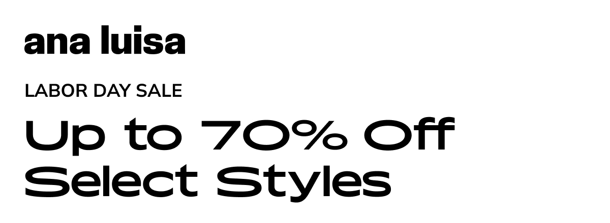 Labor Day Sale - up to 70% off select styles