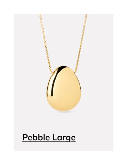 Pebble Large