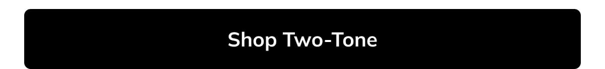 Shop Two-Tone