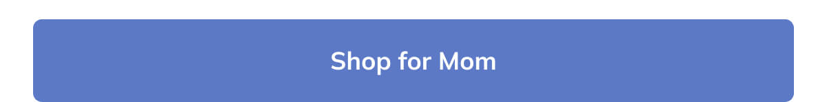 Shop for Mom