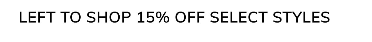 48 hours left to shop 15% off select styles