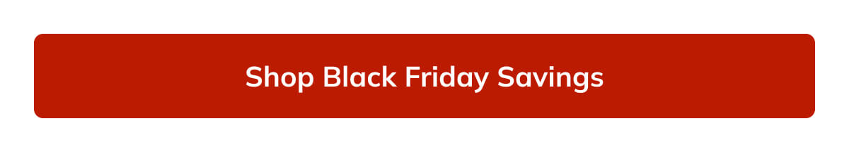 Shop Black Friday Savings
