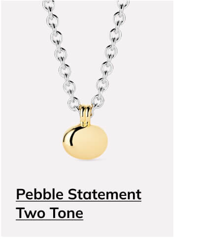 Pebble Statement Two Tone