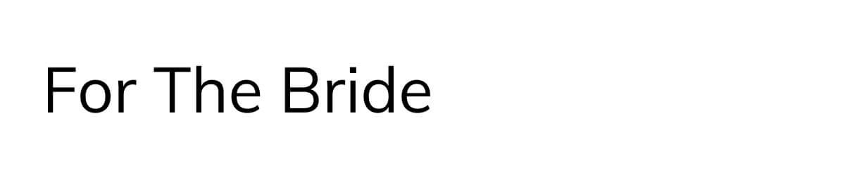 For the bride
