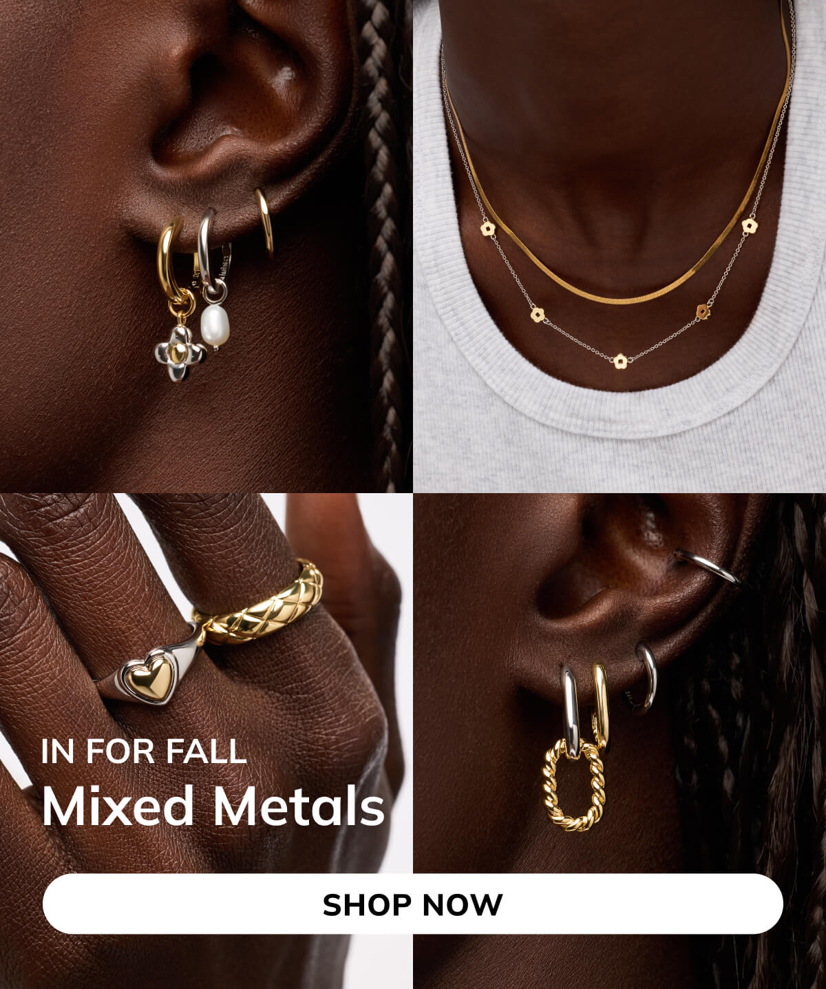 Mixed Metals. Shop Now