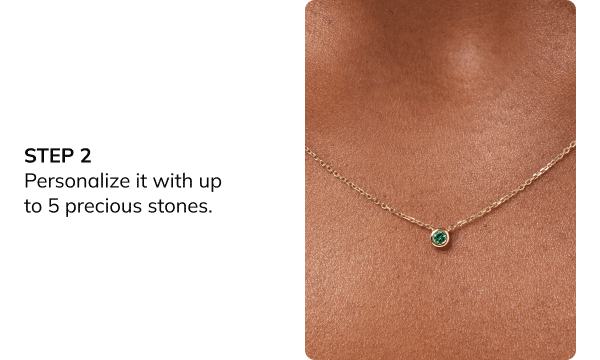 Step 2 - personalize it with up to 5 precious stones