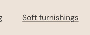 Soft furnishings