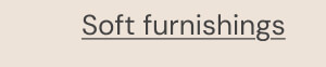 Soft furnishings