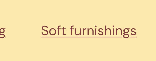 Soft furnishings