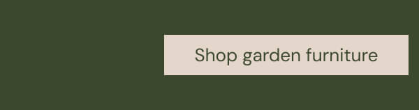 Shop garden furniture
