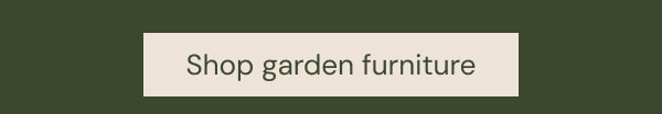 Shop garden furniture