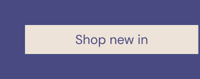 Shop new in