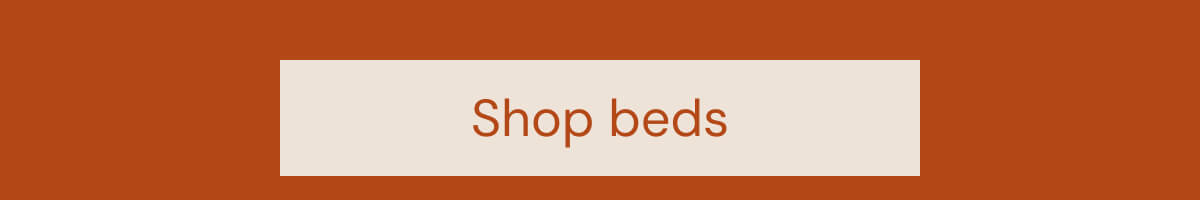 Shop beds