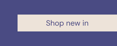 Shop new in