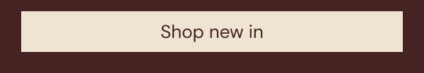 Shop new in