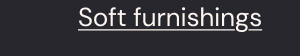 Soft furnishings