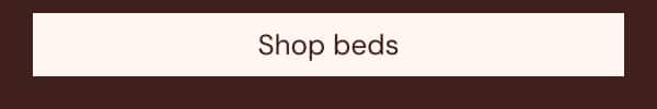 Shop beds