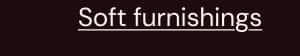 Soft furnishings