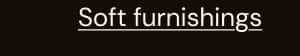 Soft furnishings