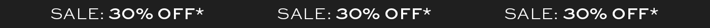Sale: 30% Off*