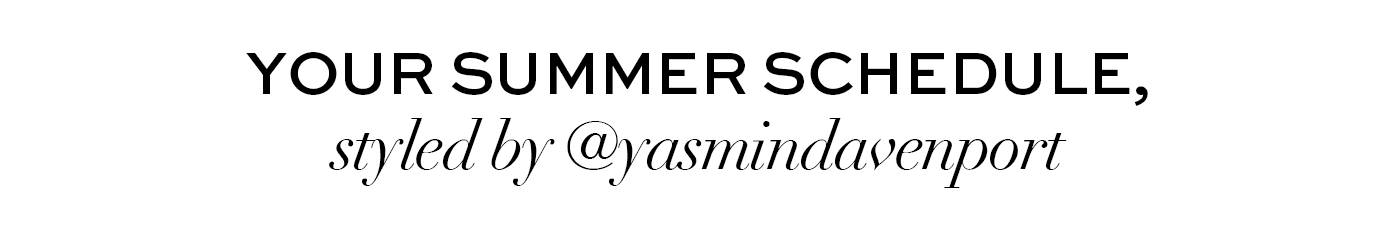Your summer schedule