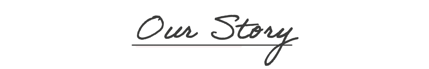Our Story