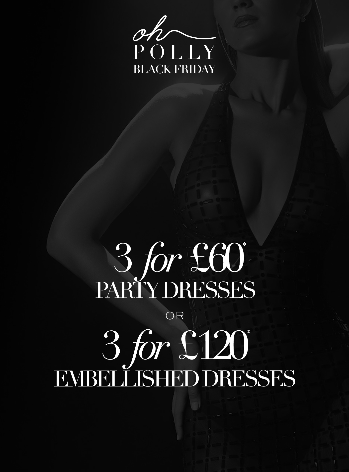 3 for £60 party dresses or 3 for £120 embellished dresses
