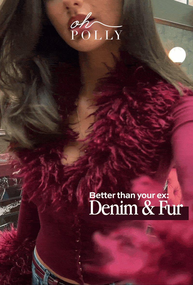 Better than your ex: Denim & Fur
