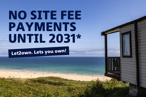No site fee payments until 2031* Let2own. Lets you own!
