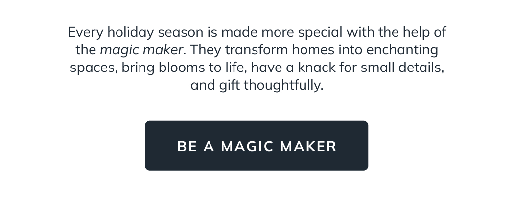 Be a magic maker 