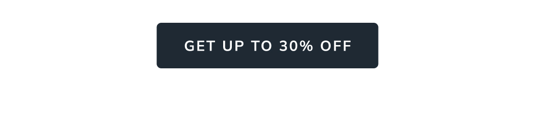 Get up to 30% off