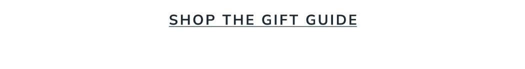 Shop the gift guide 