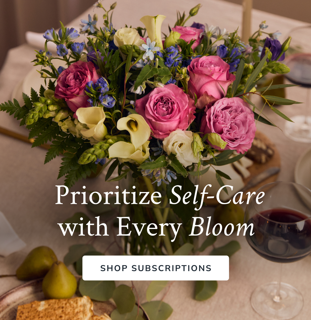 Prioritize Self-Care with Every Bloom