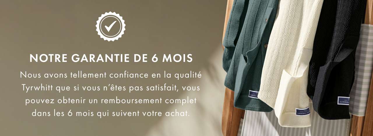 Notre garantie de 6 mois