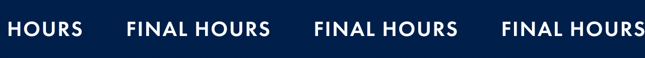 FINAL HOURS FOR 25% OFF