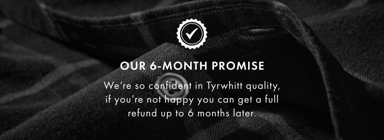 Our 6-Month Promise