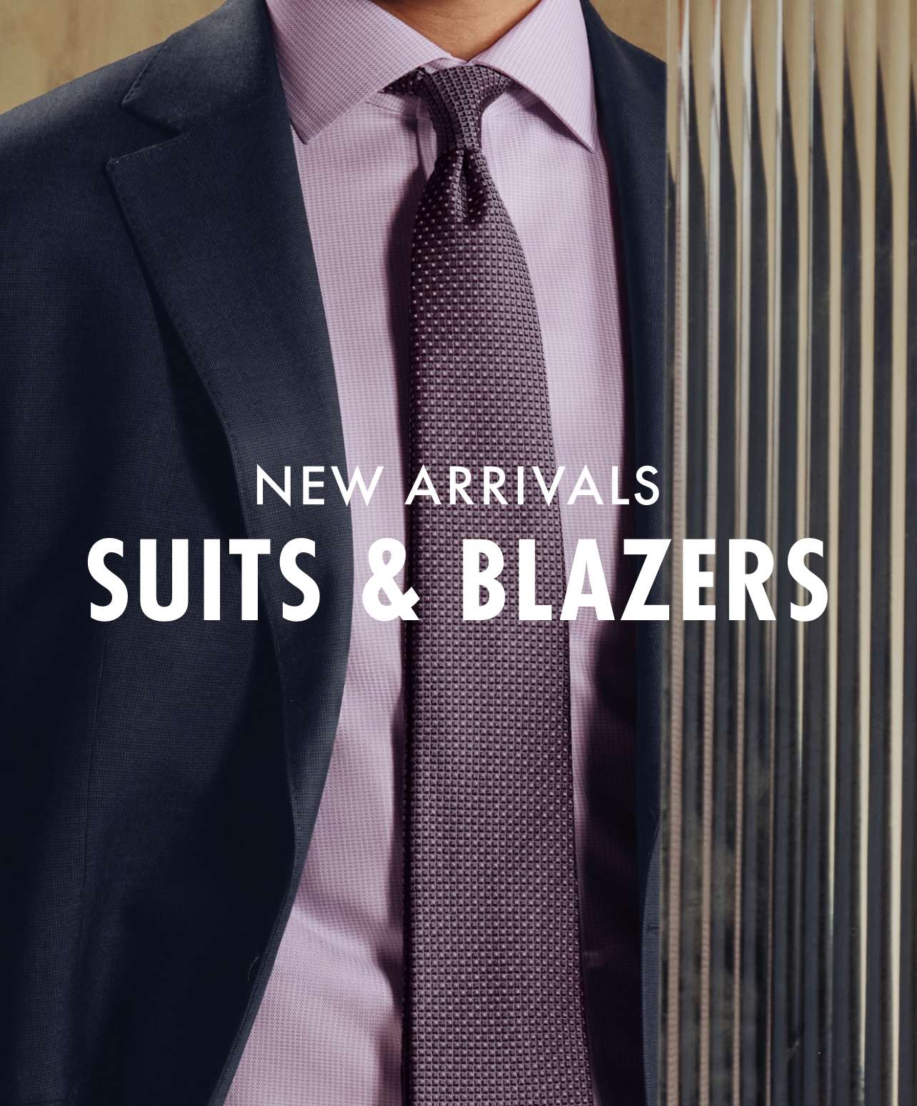 Our Newest Suits and Blazers