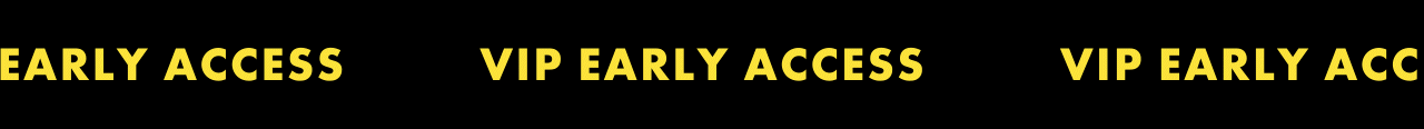 VIP EARLY ACCESS: Up to 50% off starts now