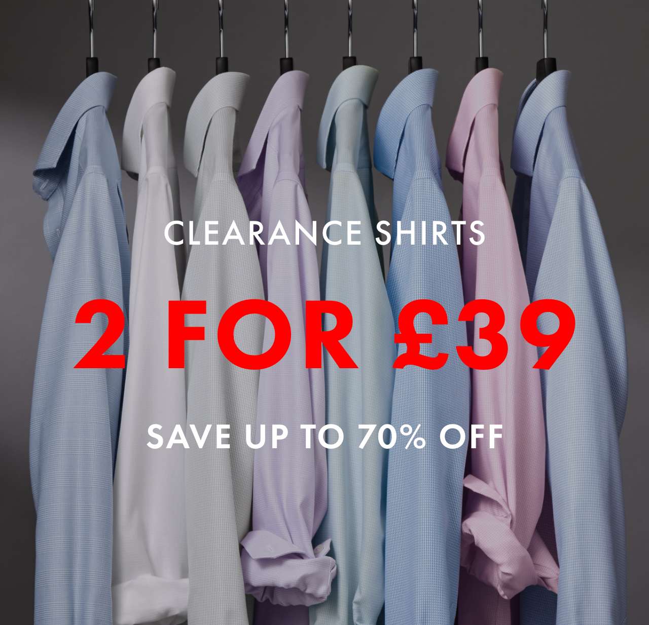 2 Shirts for £39 - Today Only!