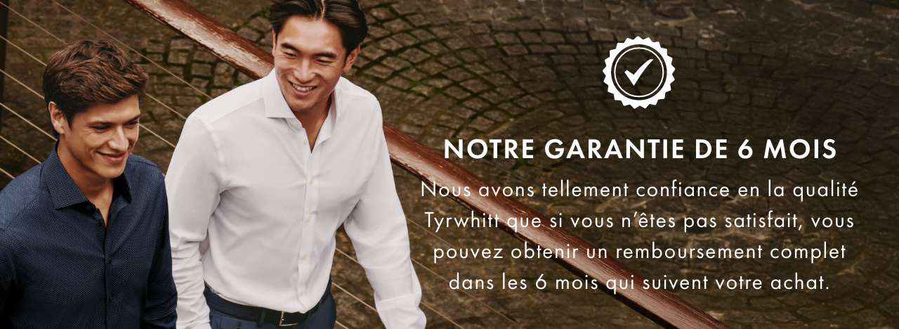 Notre garantie de 6 mois