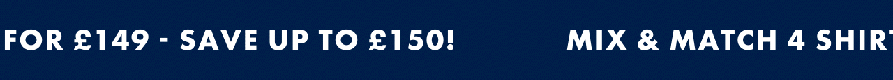 MIX & MATCH 4 SHIRTS OR POLOS FOR £149
