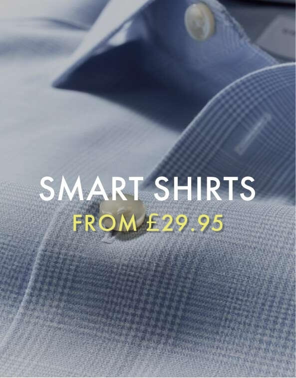 SMART SHIRTS FROM £29.95