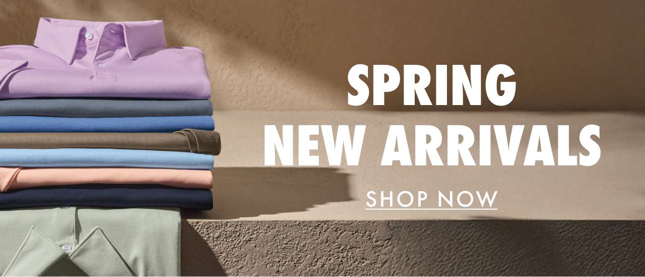 NEW SPRING ARRIVALS