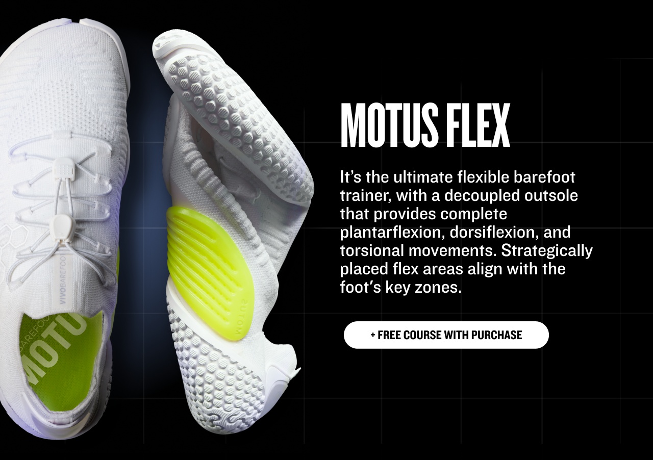 SHOP THE MOTUS FLEX