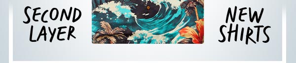 Second Layer: New Shirts