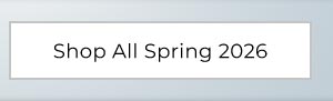Shop All Spring 2026