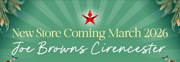 New Store Coming March 2026 - Joe Browns Cirencester