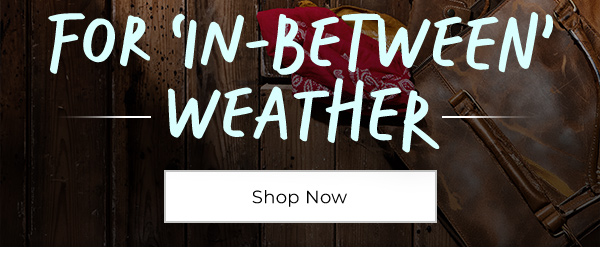 For 'In-Between' Weather - Shop now